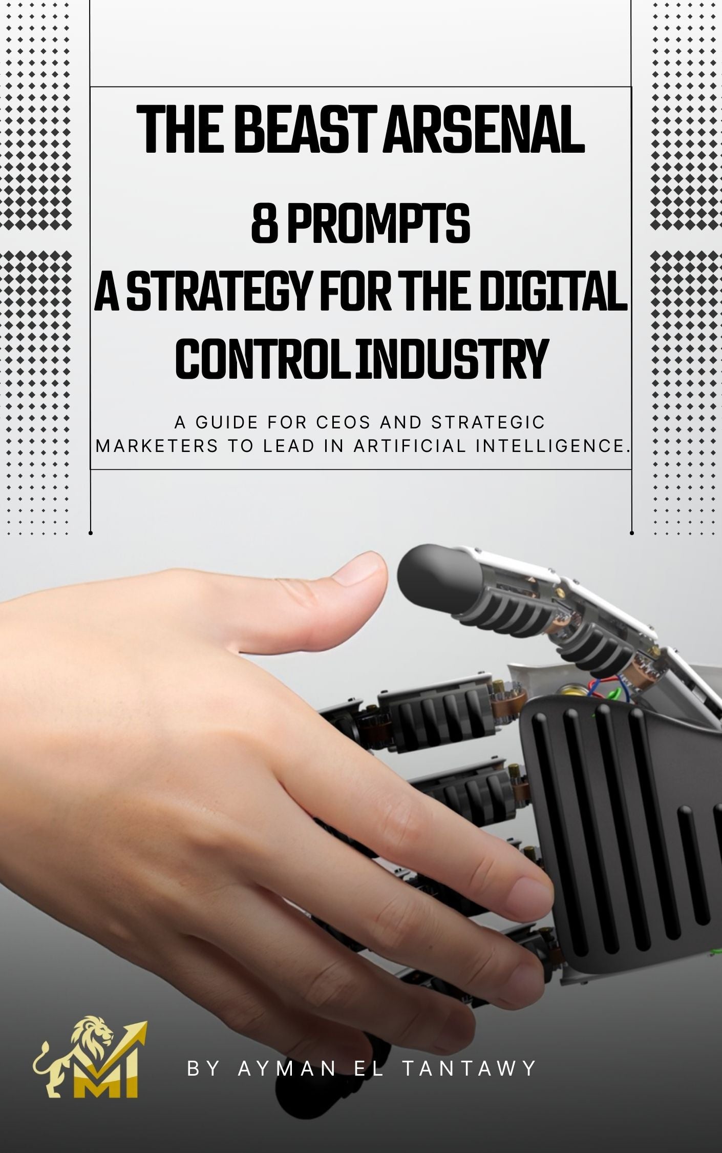 The Beast Arsenal: 8 Prompts - A Strategy for Digital Domination